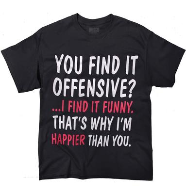 Find Funny Happier Shirt Sarcastic Gift Idea Womens or Mens Crewneck 100% Cotton T-shirt Mens Tees Top Tee