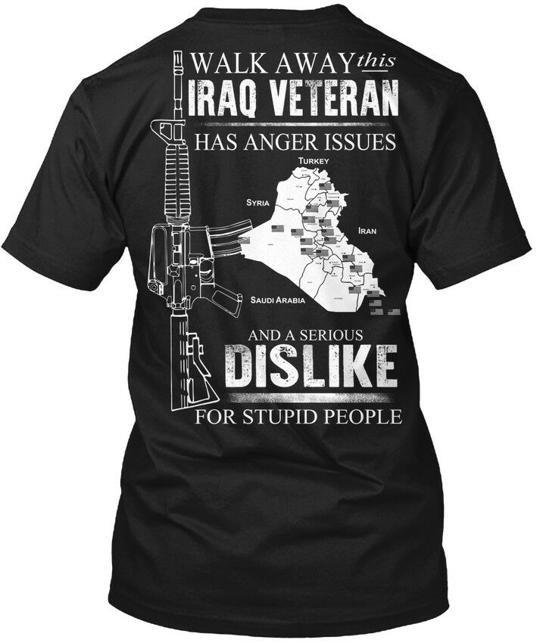 I Went To Iraq - Walk Away This Veteran Has T-Shirt Made in USA Size S to 5XL Unisex T-Shirt S