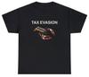 Tax Evasion T Shirt Funny IRS Hate Humor Lobster Oddly Specific Unique Meme Tee
