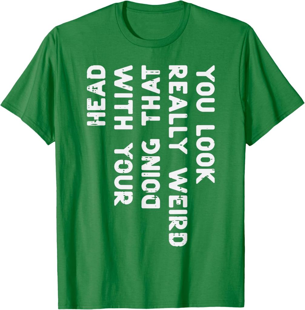 Speci really weird with your head doing that saying funny graphic t-shirt short sleeve T-shirt