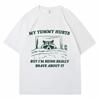 My Tummy Hurts But Im Being Brave T Shirt Funny Fashion  Women Oversized Tshirts Casual Raccoon Kawaii Streetwear