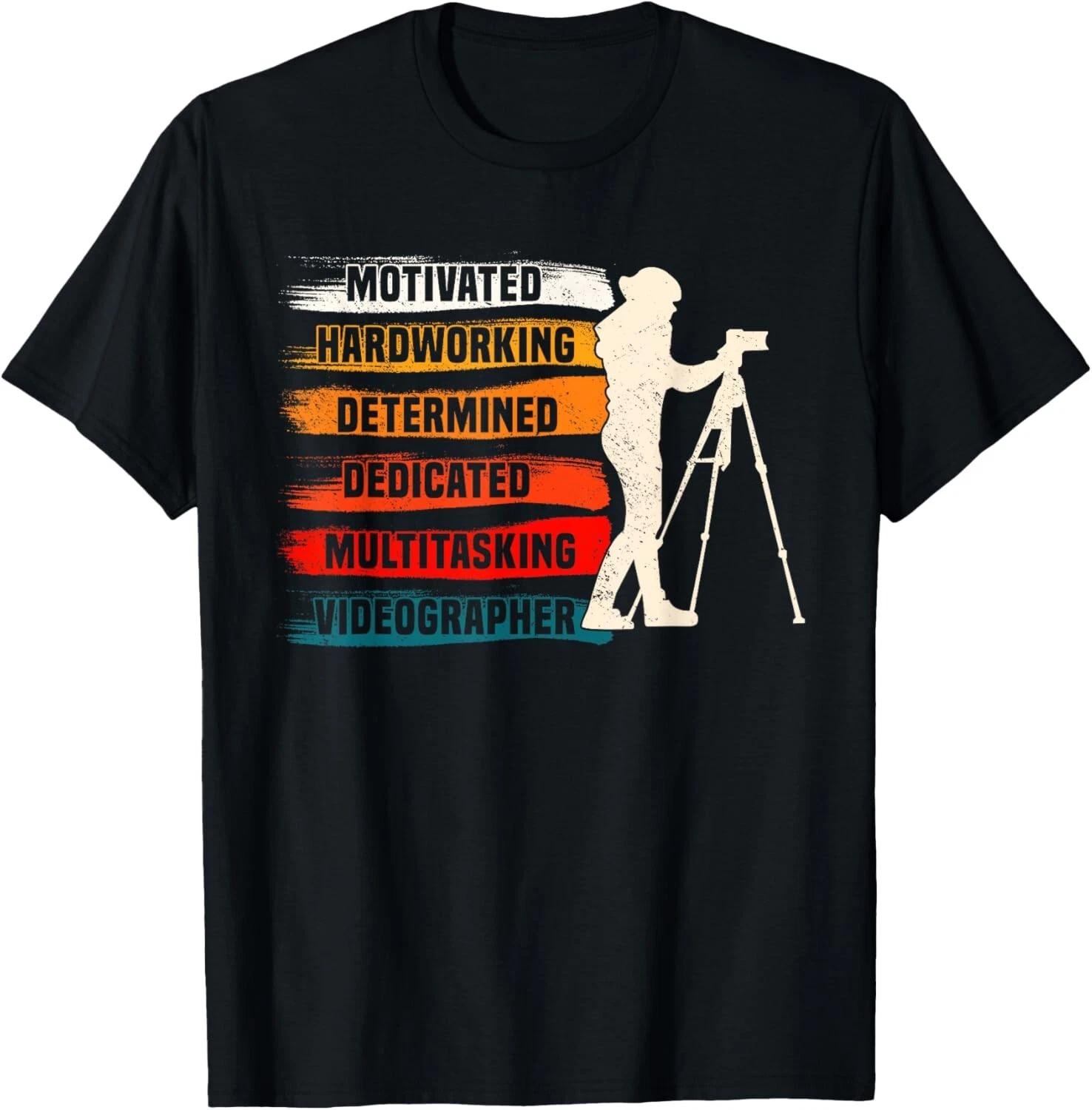 Motivated Videographer Camera Movie Film Cinematographer Tee Gift Unisex T-Shirt XL