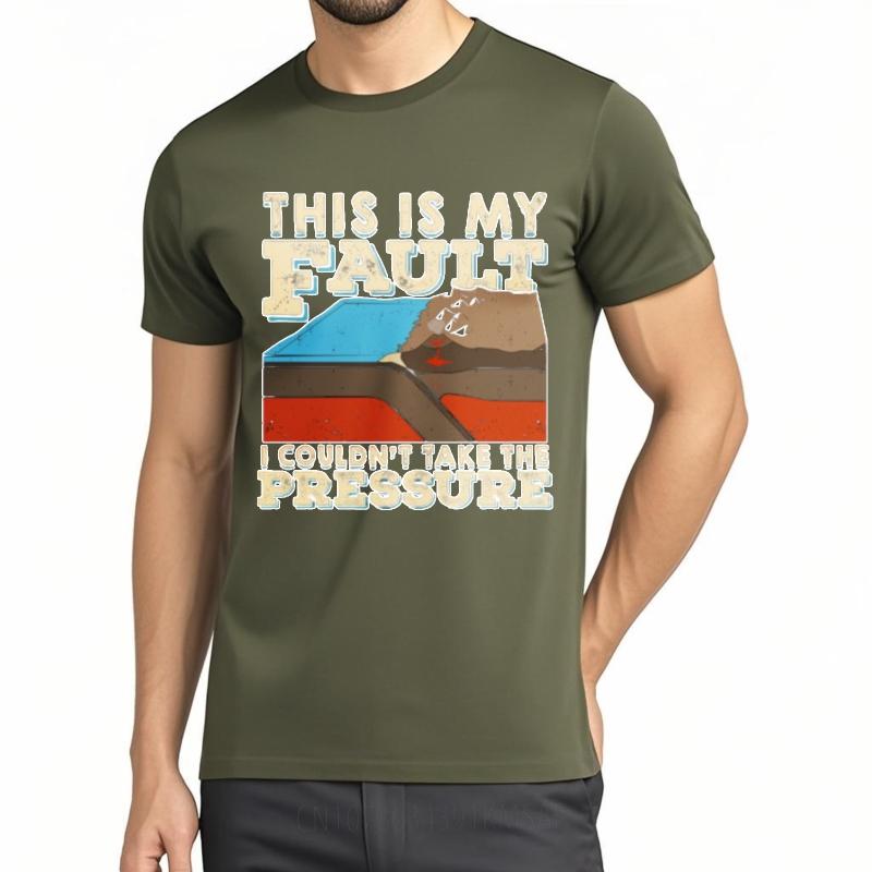 Printed Teenagers Teeshirts Crew Neck Tshirt Streetwear This Is My Fault I Couldnt Take The Pressure Classic For Man Tees