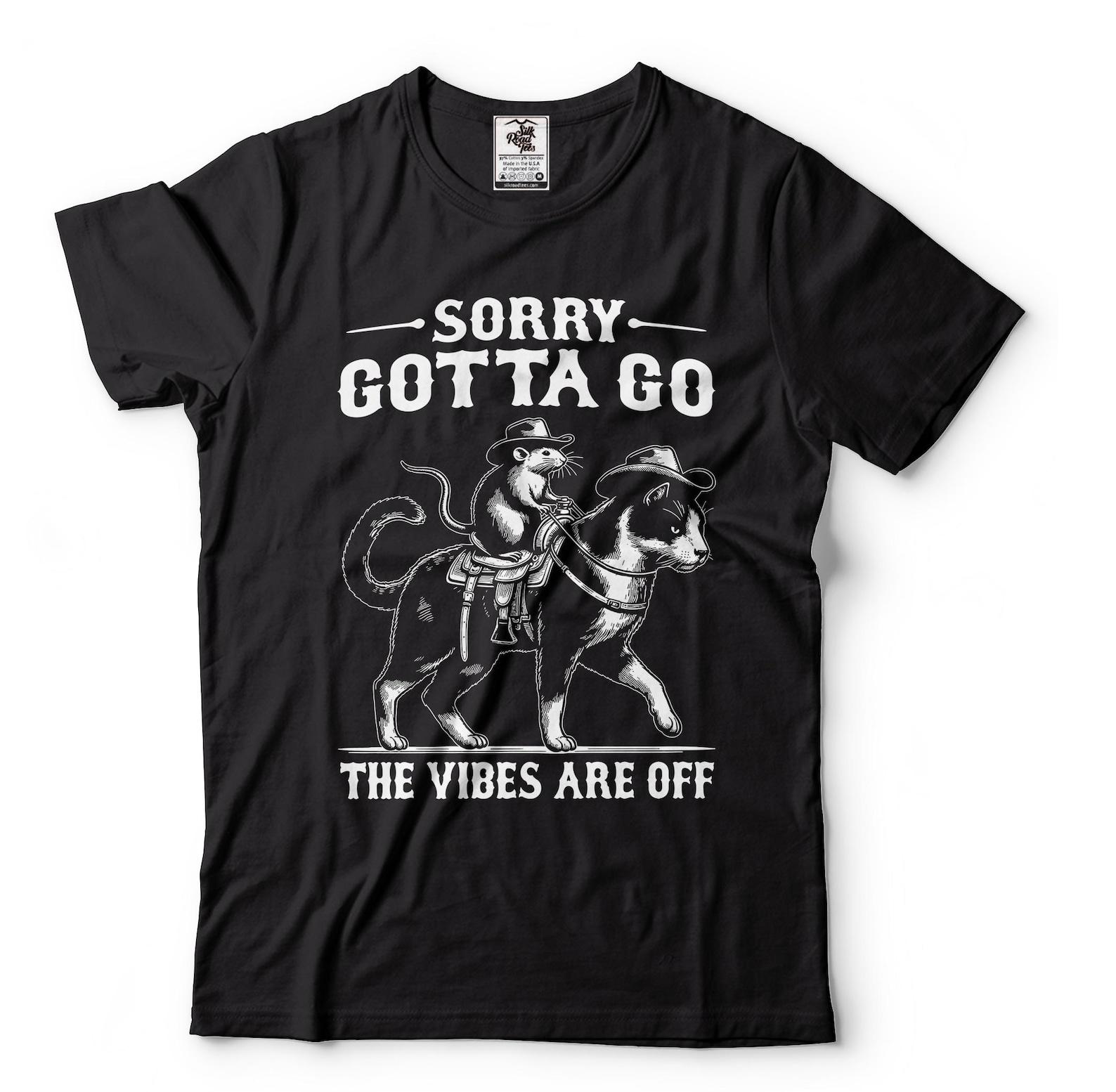 Funny Animals T-Shirt: Humor Gift Tee - Sorry Gotta Go L