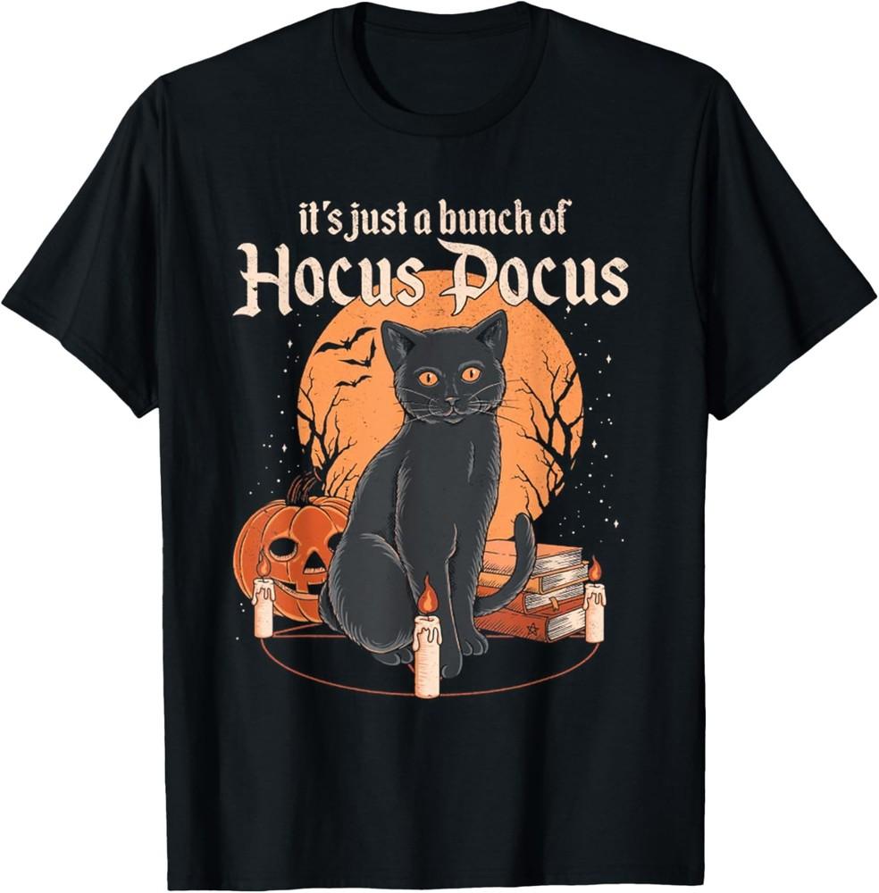 It s Just A Bunch Of Hocus Pocus Funny Cat T-Shirt Unisex T-Shirt XXL