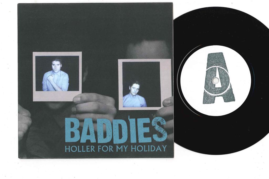 7inch Record BADDIES - Holler For My Holiday PUREGROOVE006 PURE GROOVE 2009 UK Rock Used