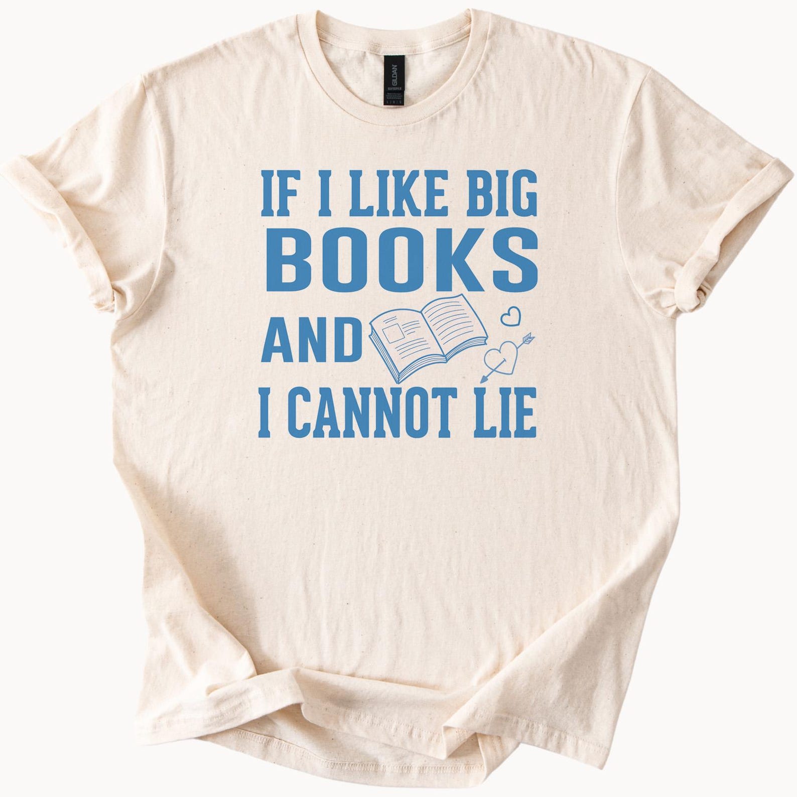 If I Like Big Books And I Cannot Lie Funny Book Lover Graphic T Shirt Reading Tee Gift For Readers Literary Humor Shirt 140