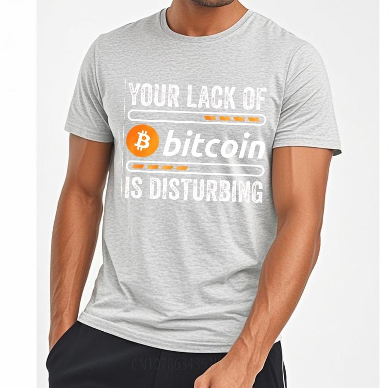 Komfort Mann Sommer T-Shirt Ihr Mangel an Bitcoin ist beunruhigend Kurzarm Atmungsaktiv Rundhals Für Mann T-Shirt Teeshirt Männlich