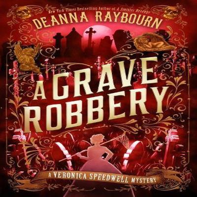 A Grave Robbery by Deanna Raybourn Hardback Book 9780593545959