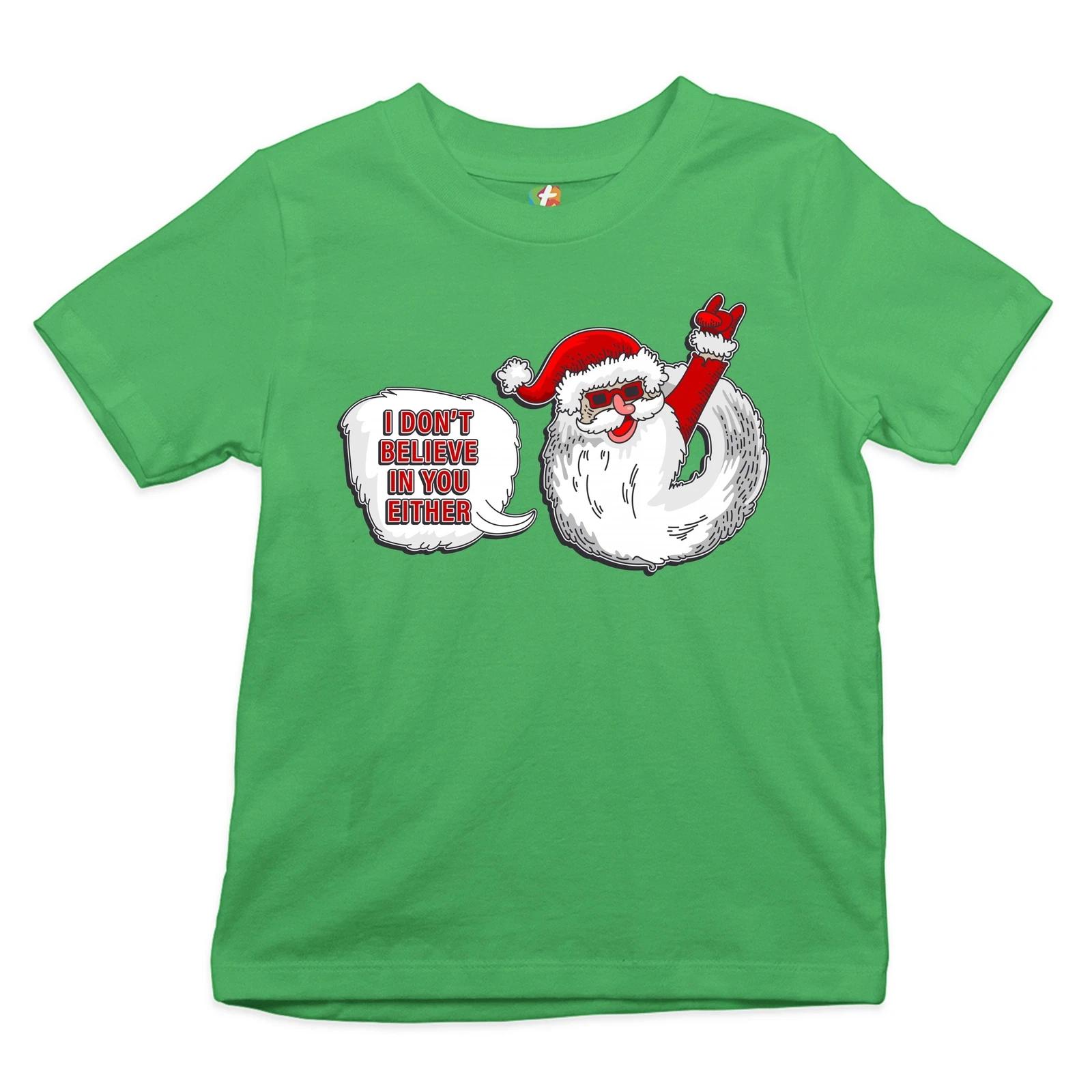 I Don t Believe in You Either Youth kids boys T-Shirt Santa Claus Merry Christmas Kids 130