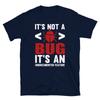 Undocumented Feature Not A Bug Programmer Programming Coding Geek T-Shirt