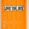 Träskylt "Love You Bye" Vintage Stil Väggkonst Gårdsstil Rustik Hängande Plakett för Vardagsrum Hall Entré Vägg Dörr Heminredning