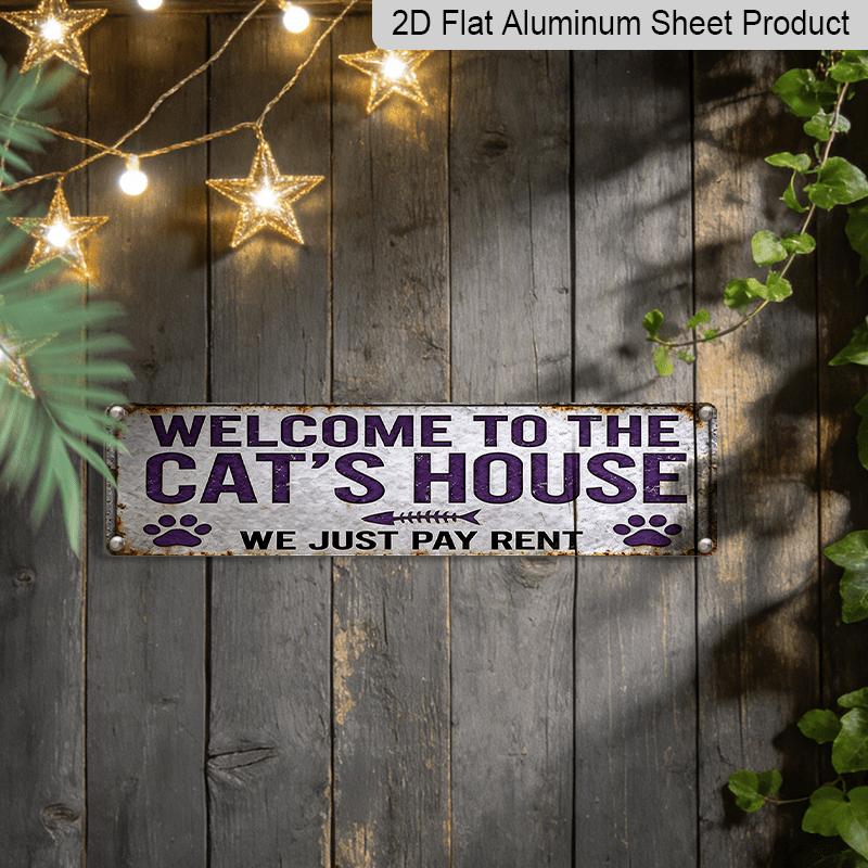 2D Flat Printing, 1pc, Welcome to The for cat'S House - We Only Pay Rent Vintage Aluminium Decorative Sign, Outdoor Plaques And Wall Art
