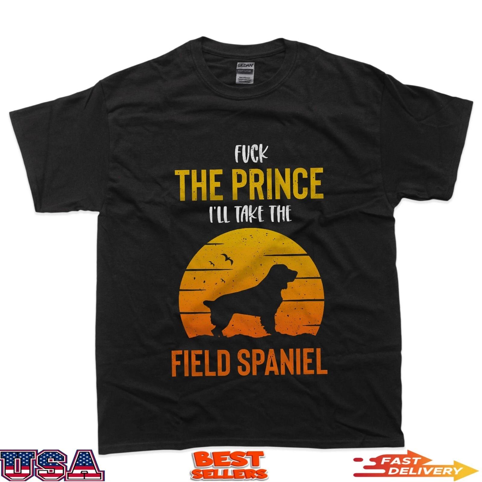 Field Spaniel Lovers Unite Real Dog Royalty Humor T-Shirt 4XL
