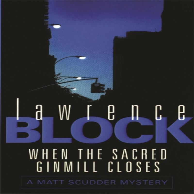 When The Sacred Ginmill Closes by Lawrence Block Paperback Book 9780752836997