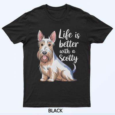 Womens Life Is Better with a Scotty Cute Scottish Terrier Dog Lover T-Shirt