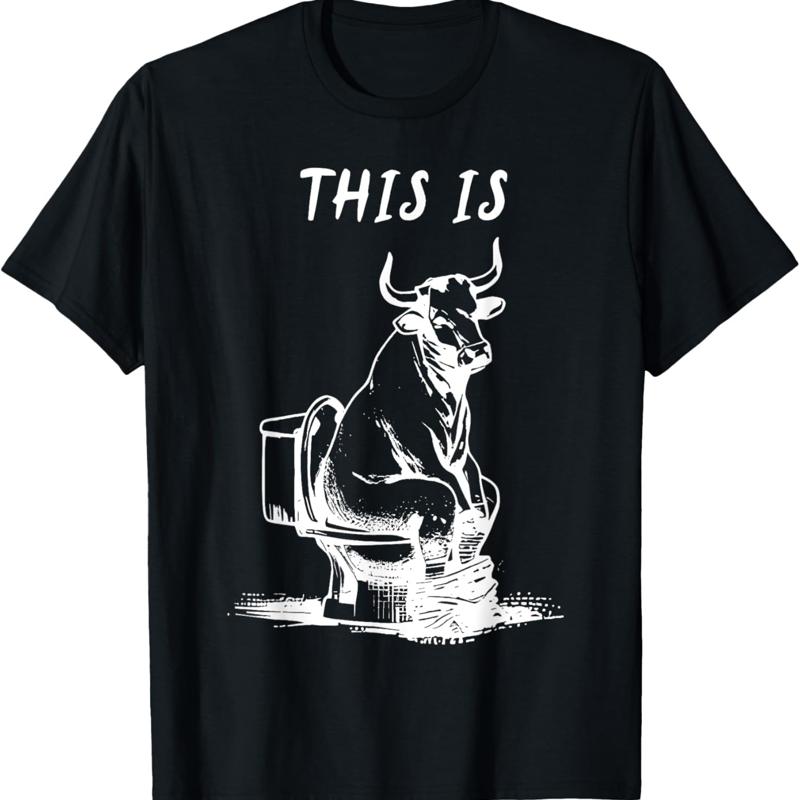 This Is Bullsht Funny Cow Toilet Humorous Design T Shirt