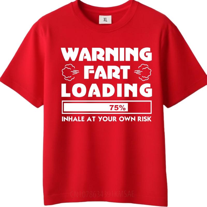 

Brand Summer For Man Tshirt Warning Fart Loading 75 Percent Inhale At Your Own Risk Short Sleeve Soft Crew Neck Tshirt as the picture12873 красный