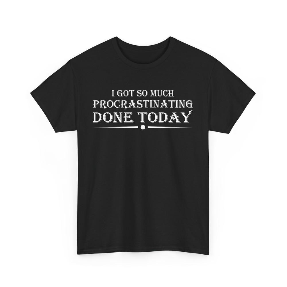 

I Work Best Under Pressure T-Shirt | Procrastinator Lazy Tee | Funny Gift 4XL
