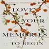 Love Your Memories  To Begin by Ann G. McNair Paperback Book 9781800748460