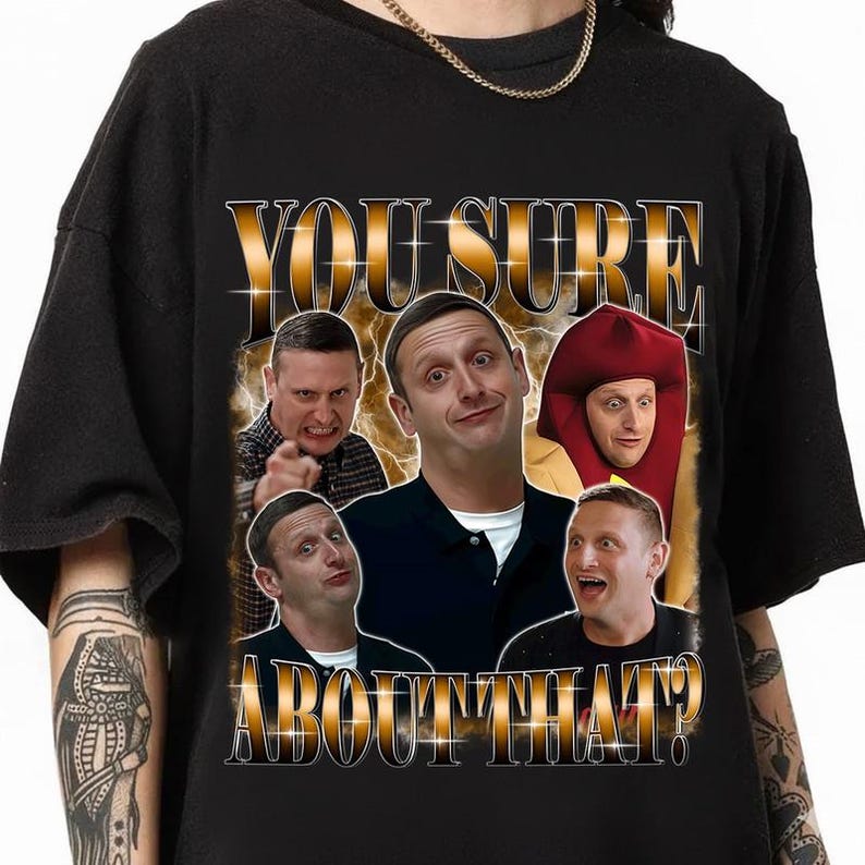 Tim Robinson You Sure About That Unisex T-Shirt, Funny Meme Tim Robinson T-Shirt, Tim Robinson Bootleg Rap Tee, Tim Robinson ITYSL Unisex T-Shirt XXXL
