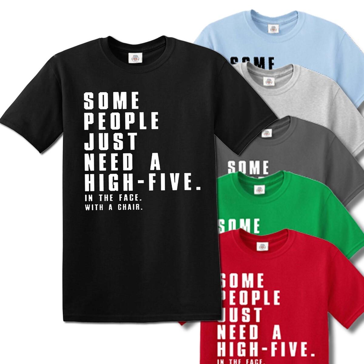 SOME PEOPLE JUST NEED FUNNY ADULT HUMOR / JOKE MEN S TOP TEE T-Shirt Mens Womens Tees Top S