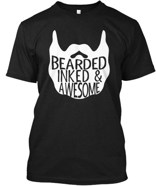 Funny Beard T - Bearded Inked & T-Shirt Made in the USA Size S to 5XL 4XL