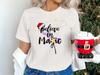 Believe In Magic T-Shirt, Whimsical Santa Hat, Magic Wand Top, Festive Winter Apparel