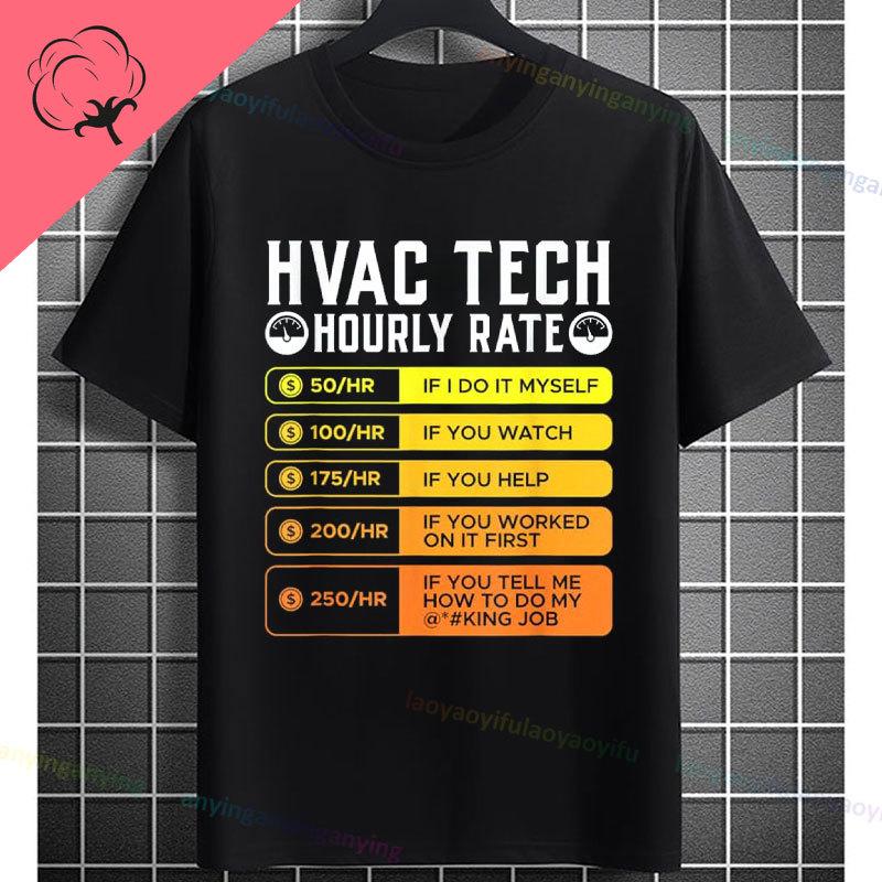 Funny Hvac Technician Hourly Rate Joke Graphic Tshirt Shortsleeve 100 Cotton Casual Humor Style Tshirt Outdoor Clothing