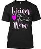 Weiner Mom Love T-Shirt Made In the USA Size S To 5XL