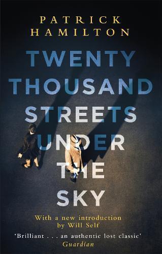 Twenty Thousand Streets Under the Sky by Patrick Hamilton Paperback Book 9780349141473