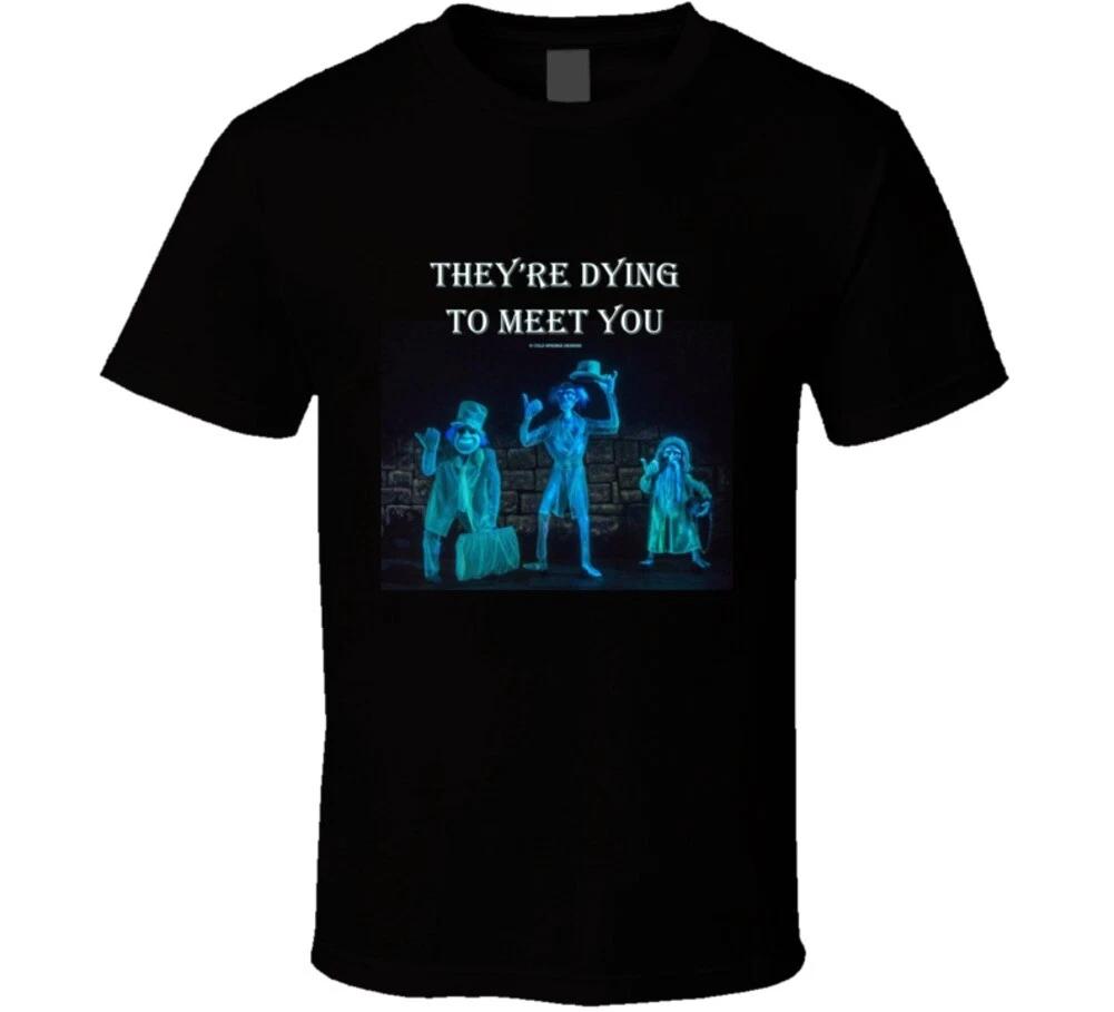 

They re Dying To Meet You Three Ghosts Funny Gift T Shirt 2XL
