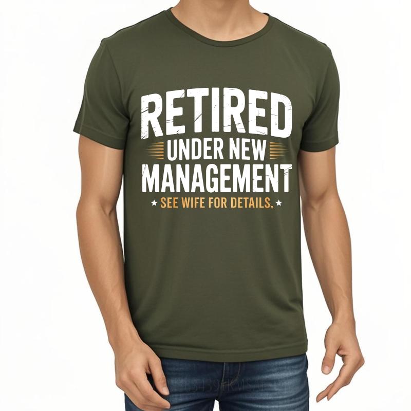 Plus Size Summer Men T Shirt Retired Under New Management See Wife For Details Short Sleeve Soft Crew Neck Tees Cotton Tshirt