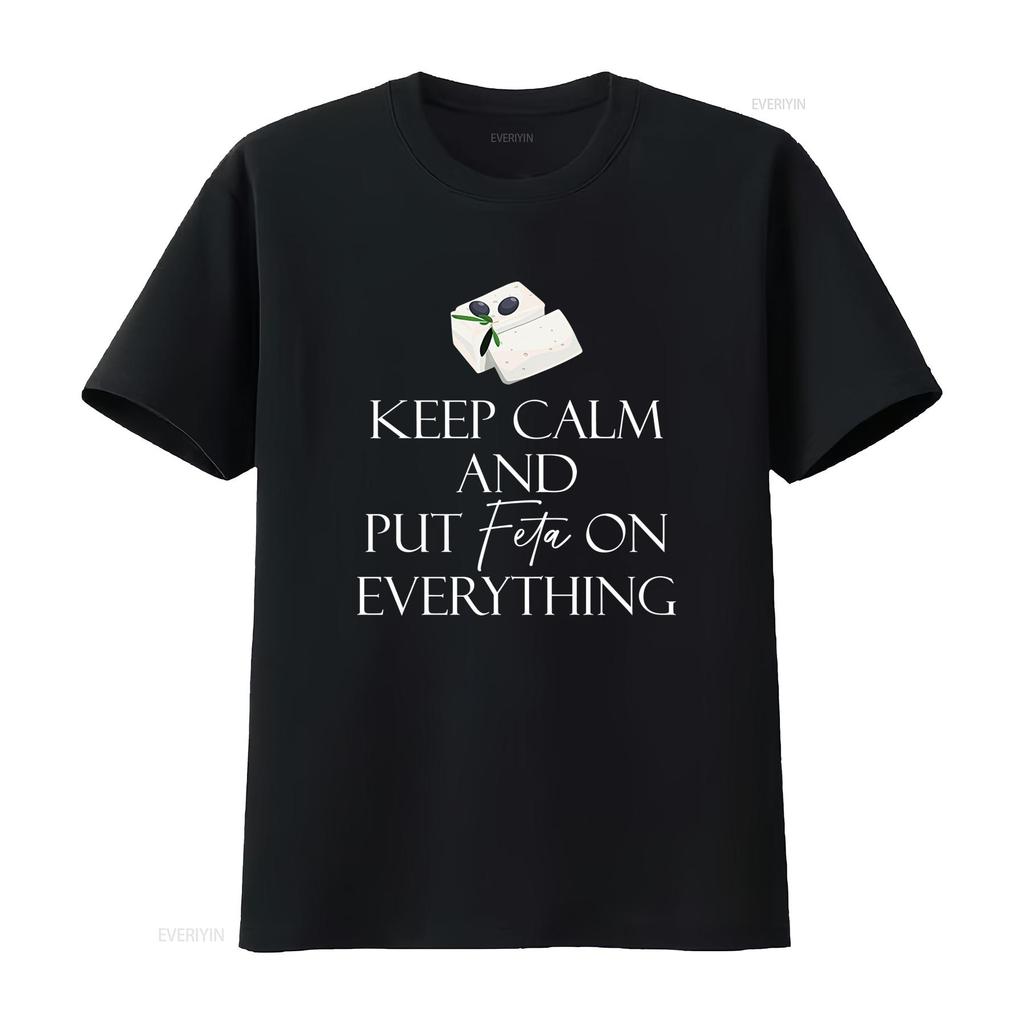 Feta Cheese Lover Mens T Shirt Keep Calm and Put on Everything Unique  vintage Washed Comfortable Stretched designer clothes