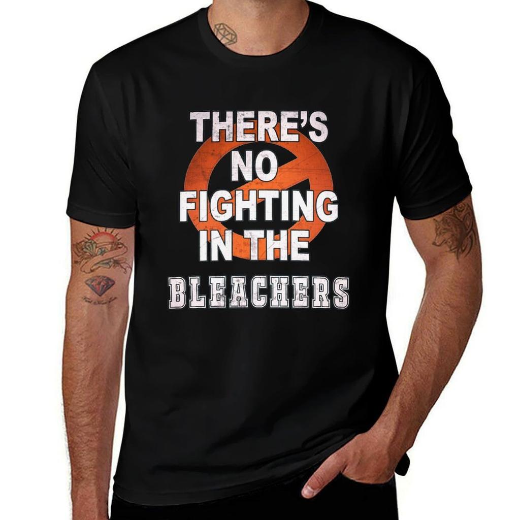 Theres No Fighting in the Bleachers Baseball Game Meme TShirt t shirts cotton 100 t shirt man plain TShirt