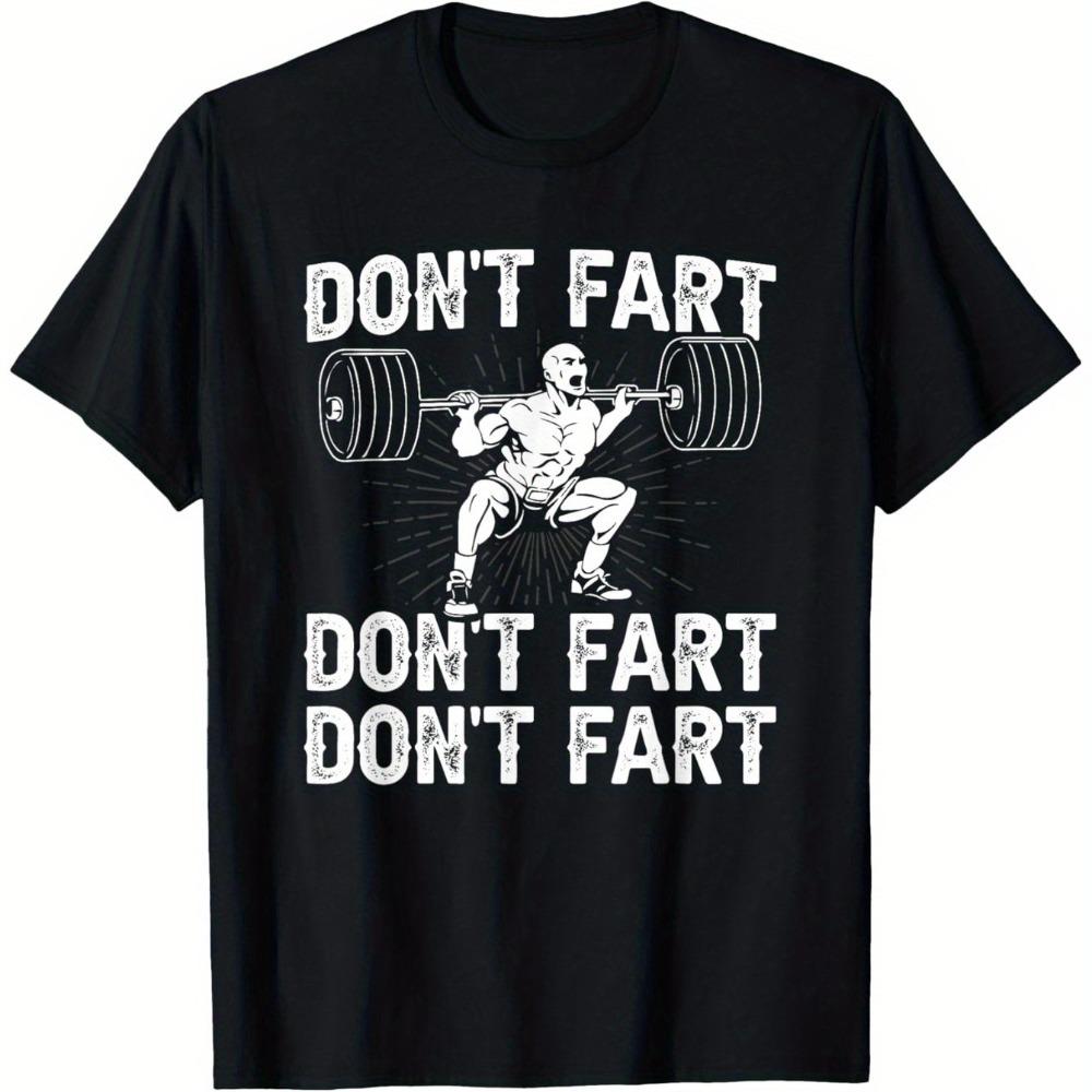 Fun Dont Fart Weightlifting Strength Gym Unisexs Summer New Casual Quick Drying Breathable Tshirt for Both Unisex and Women