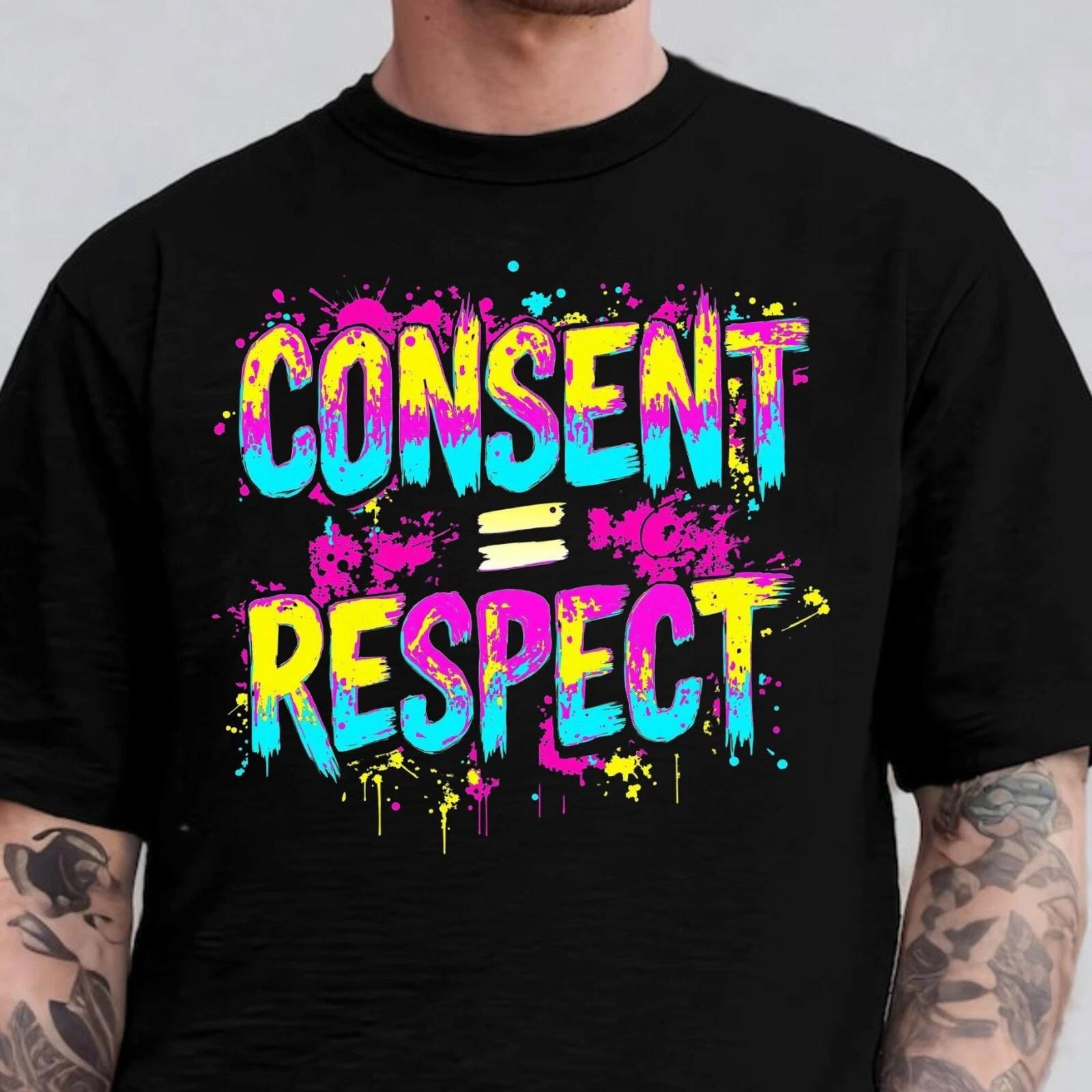 Men s and Women s T-shirts Consent Equals Respect Feminist Tee, Empowerment T-Shirt, Bold Statement Shirt M