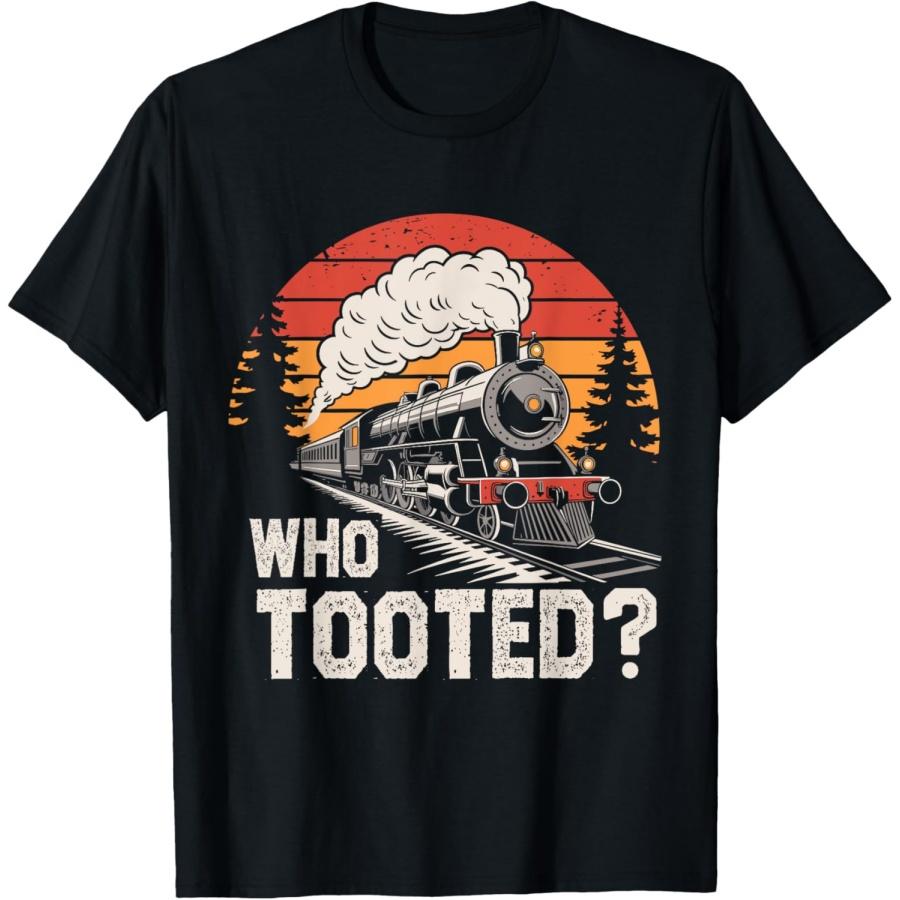 Who Tooted Train Lover Collector Railroad Boys Men Women kid T-Shirt S