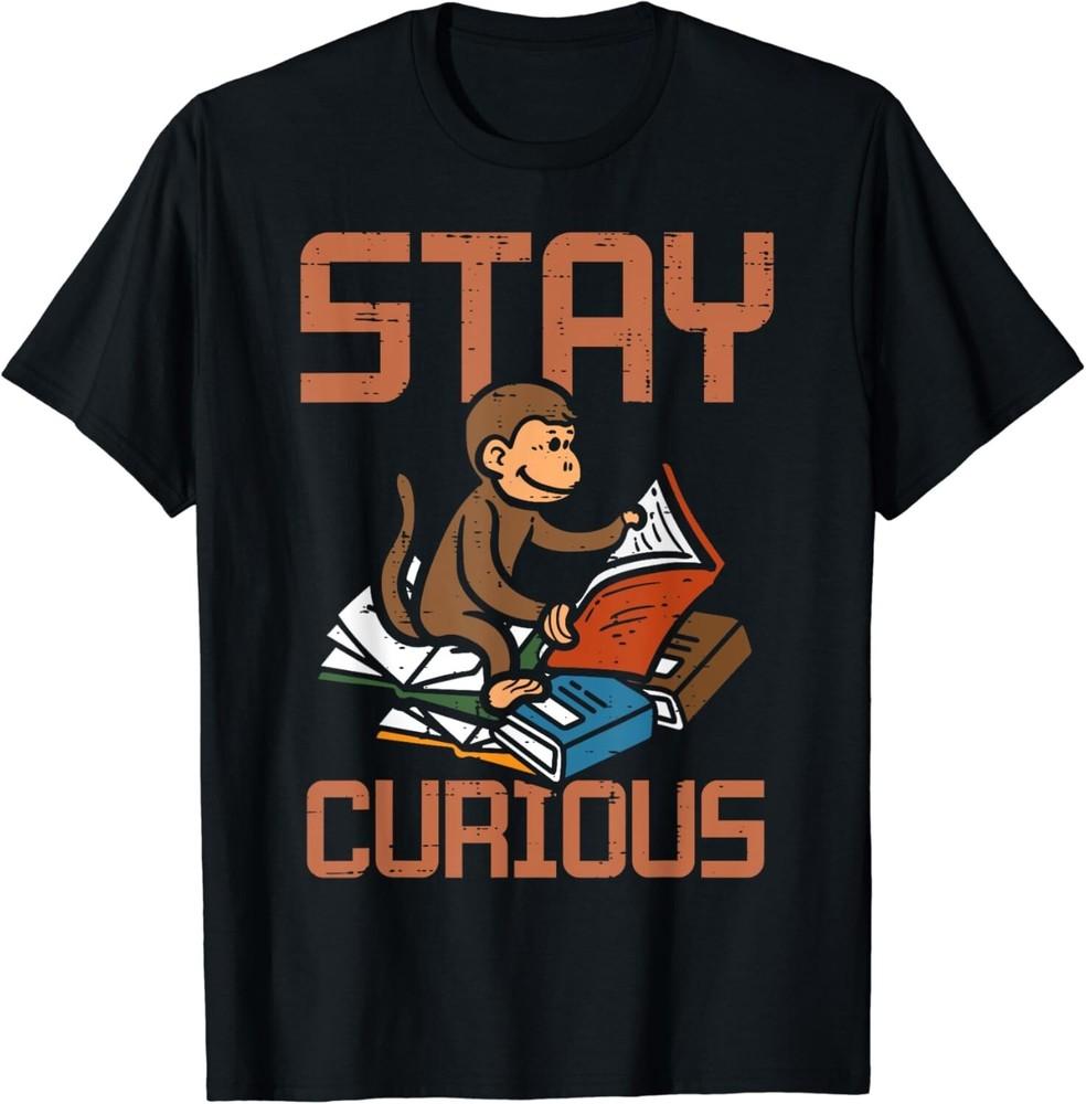 Stay Curious Monkey Reading Funny Book Lover Bookworm Gift Unisex T-Shirt Unisex T-Shirt M