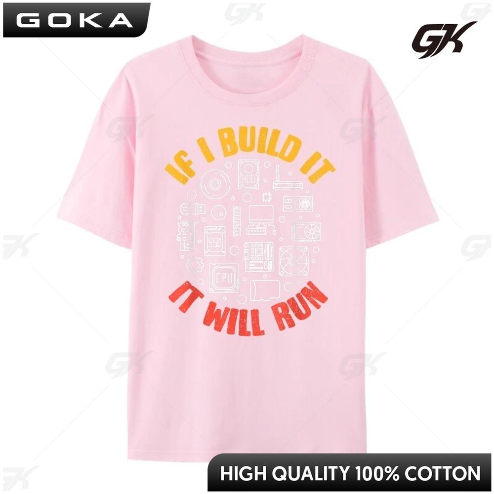If I Build It It Will Run Pc Or Computer Builder Black Shirt Graphic T Shirt Free Shipping Clothes Round Short Sleeved