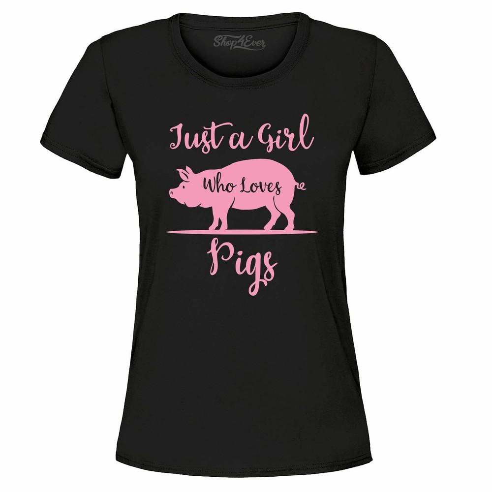 Just A Girl Who Loves Pigs Women's T-Shirt Pig Lover Pig Mom Farmer Shirts