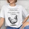 Chicken Game Dont Look At The Chicken Tee Shirt for Unisex Unisex Gift T Shirts 100 Cotton Clothing
