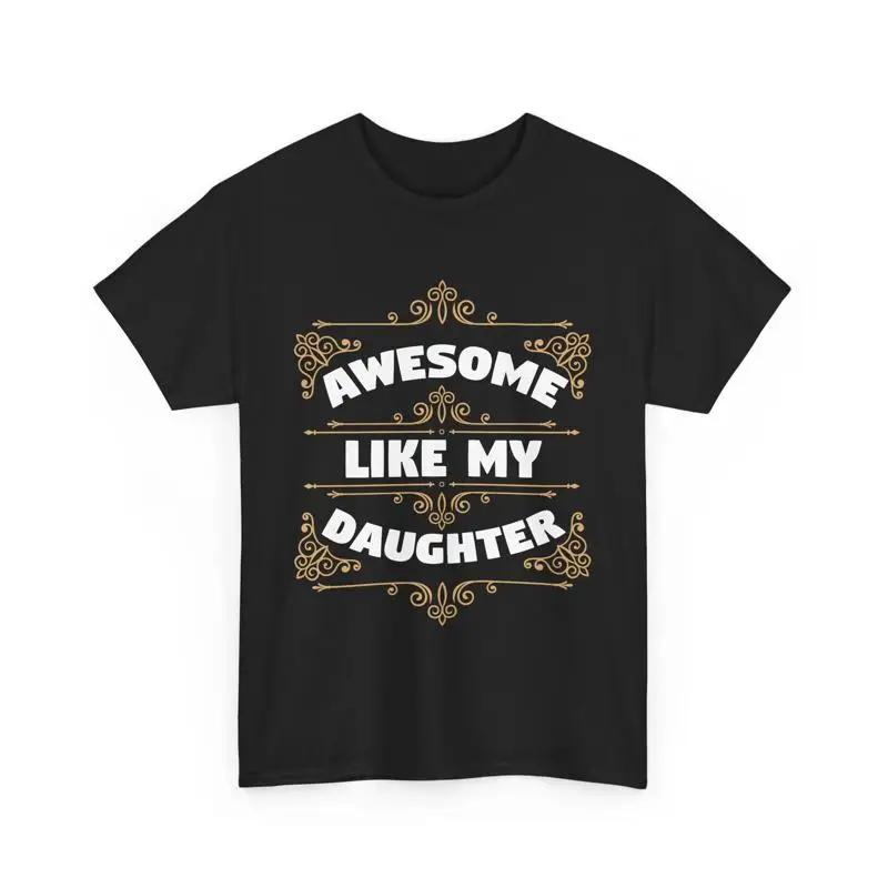 Family Matching Mom Dad Day Awesome Like My Daughter T Shirt S разноцветный