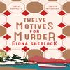Twelve Motives For Murder by Fiona Sherlock Paperback Book 9781529360011