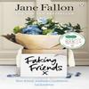 Faking Friends by Jane Fallon Paperback Book 9781405933094