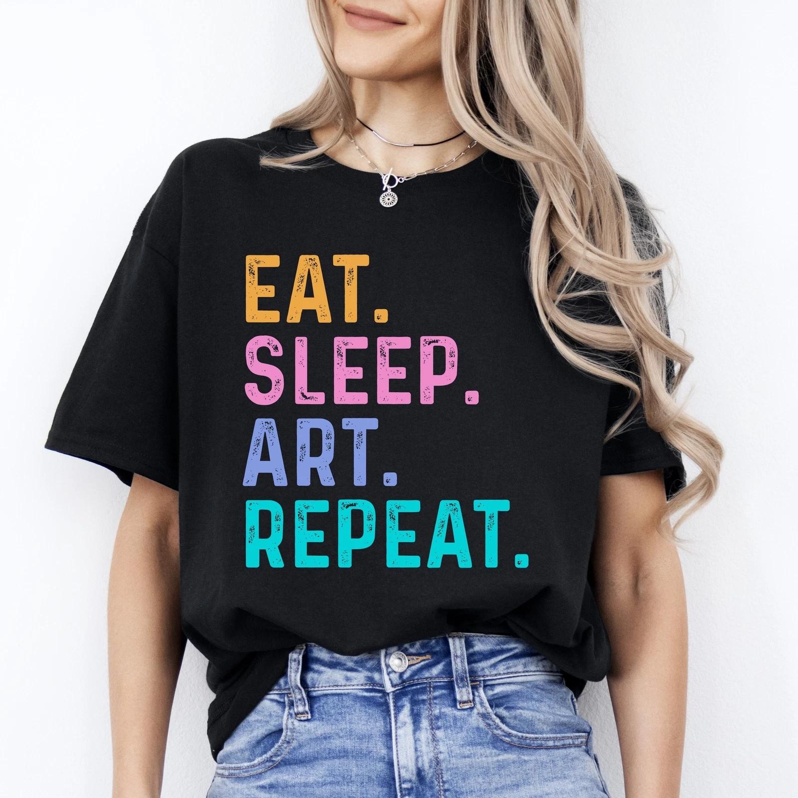 Eat sleep art repeat T-Shirt Artist Art teacher Unisex tee Black Navy Dark Heath 3XL