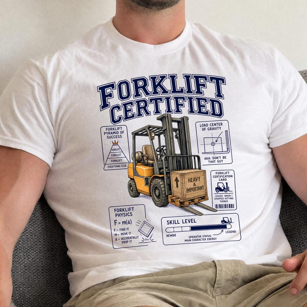 Funny Forklift Certified Shirt - Retro Skilled Trades Gift - Sarcastic Forklift Certified Clothing