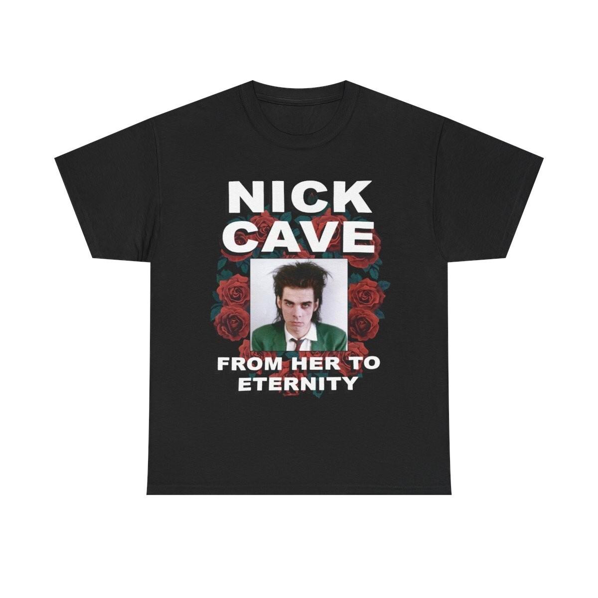 Nick Cave From Her to Eternity Shirt Classic Black Unisex Size S-5XL S