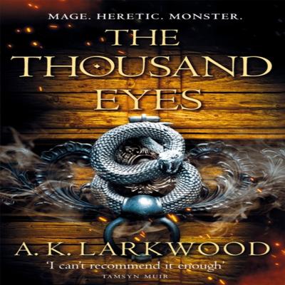 The Thousand Eyes by A. K. Larkwood Hardback Book 9781529032796