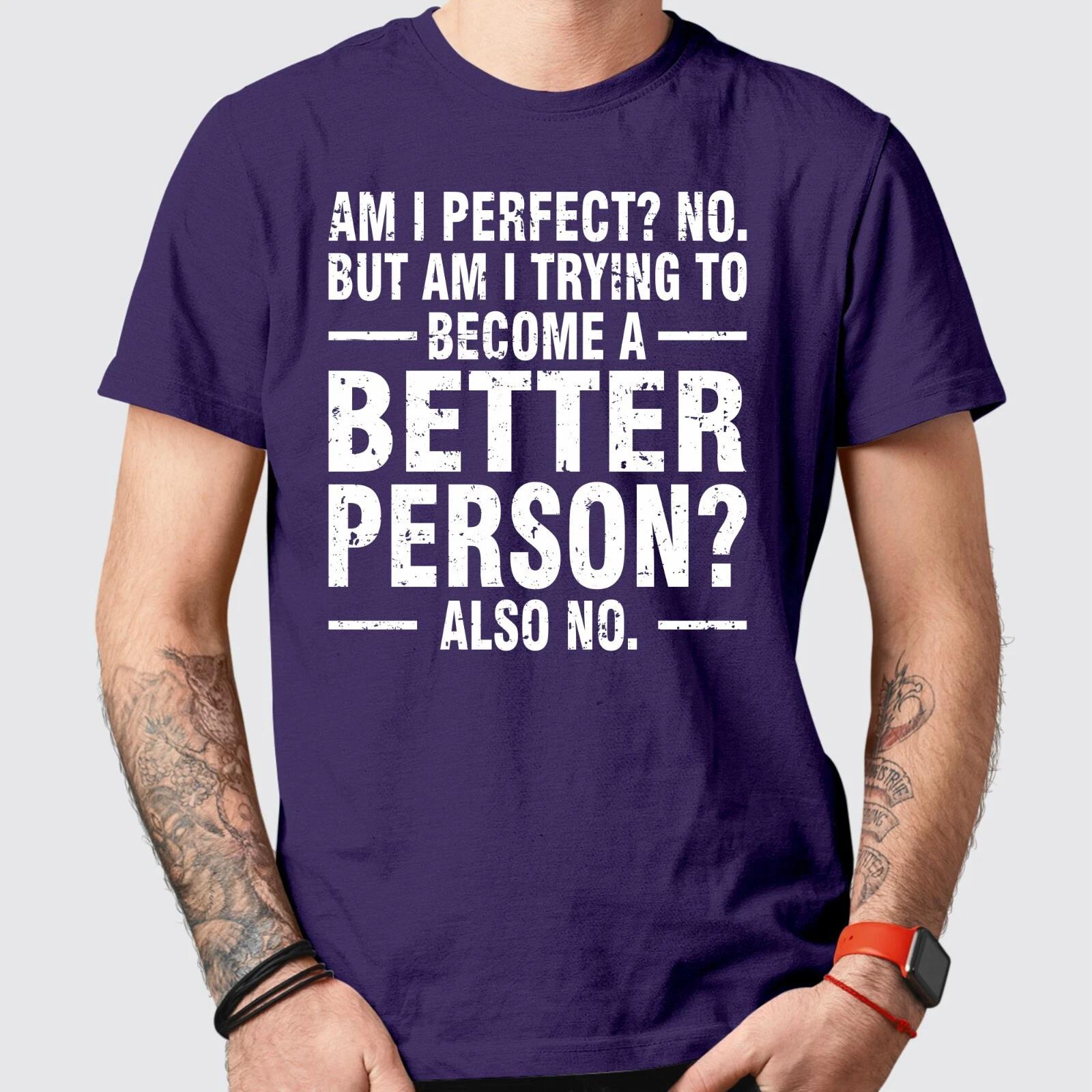 Am I Perfect No Printed New Year Sarcastic T Shirt Birthday Gift Humor T Shirt XL